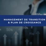 management de transition plan de croissance