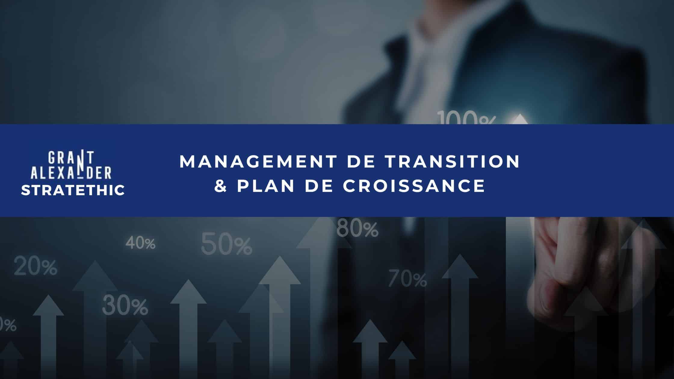 management de transition plan de croissance